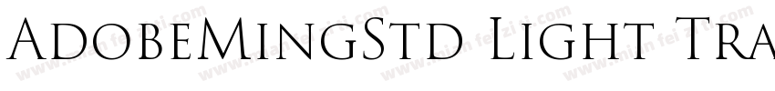 AdobeMingStd Light TrajanPro3 Regul字体转换